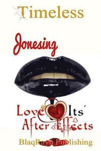 bokomslag Jonesing: Love & Its' After Effects