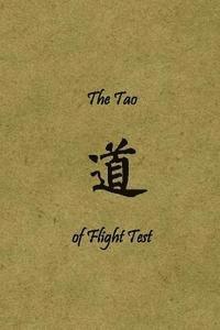 bokomslag The Tao of Flight Test: Principles to Live By