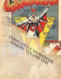 bokomslag Lurid Little Nightmare Makers: Volume One: Comics from the Golden Age