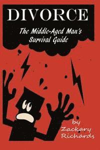 bokomslag Divorce: The Middle-Aged Man's Survival Guide