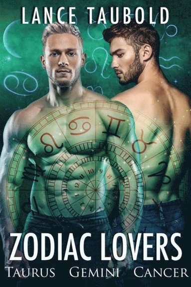 Lance Taubold - Zodiac Lovers Book 2: Taurus, Gemini, Cancer, Häftad
