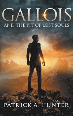 Gallois and The Pit of Lost Souls 1