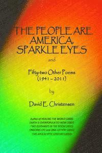 bokomslag The People Are America, Sparkle Eyes: and Fify-Two Other Poems (1941- 2011)