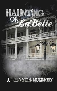 bokomslag Haunting of LaBelle: Back to Hell