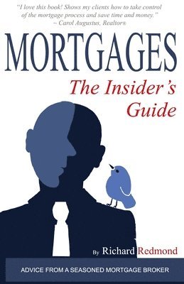 Richard Redmond - Mortgages: The Insider's Guide, Häftad