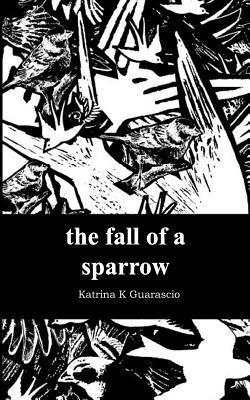 The Fall of a Sparrow 1