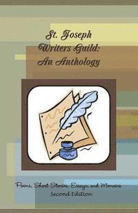bokomslag St. Joseph Writers Guild: An Anthology