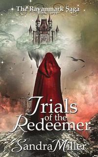 bokomslag Trials of the Redeemer: Book Three in the Ravanmark Saga