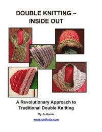 bokomslag Double Knitting - Inside Out: A Revolutionary Approach to Traditional Double Knitting