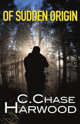 C Chase Harwood - Of Sudden Origin, Häftad