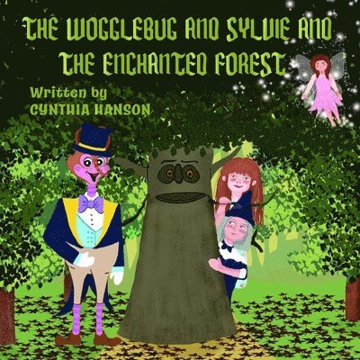 The Wogglebug And Sylvie: And the Enchanted Forest 1