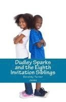 bokomslag Dudley Sparks and the Eighth Invitation Siblings: A Catholic Kids Series
