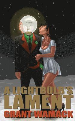 Grant Wamack - Lightbulb's Lament, Häftad