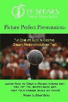 bokomslag Picture Perfect Presentations: The Complete Guide to Creating Dynamic Presentations for Every Situation