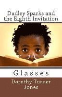 bokomslag Dudley Sparks and the Eighth Invitation Glasses