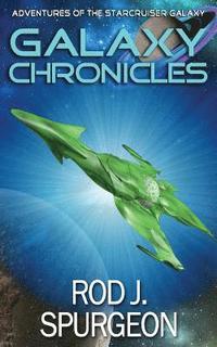 bokomslag The Galaxy Chronicles Volume 1