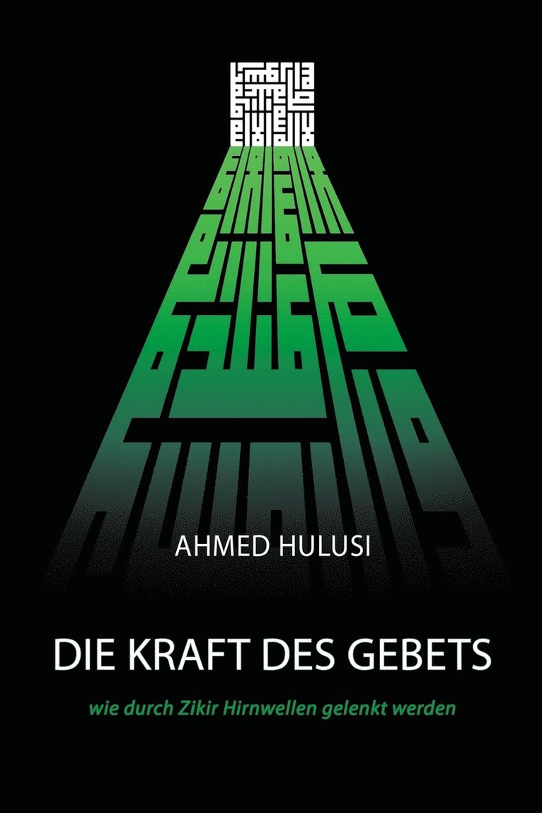 DIE KRAFT DES GEBETS (wie durch Zikir Hirnwellen gelenkt werden) 1