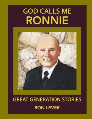 God Calls Me Ronnie: Great Generation Stories 1