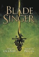Aaron De Orive, Martha Wells - Blade Singer, Inbunden