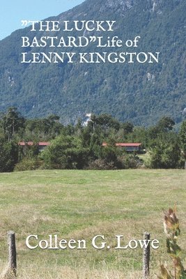 'THE LUCKY BASTARD'-Life of Lenny Kingston 1