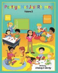 bokomslag Poetry Is Not Just Rhyming, Volume 2: Learn Poetry with Ms. Kim and her Rec. Room Kids!!