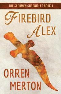 Orren Merton - Firebird Alex, Häftad