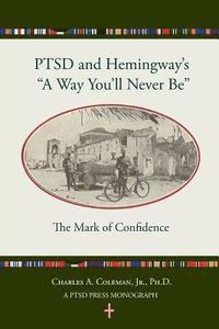 bokomslag Ptsd and Hemingway's 'a Way You'll Never Be' the Mark of Confidence