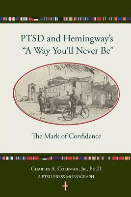 bokomslag Ptsd and Hemingway's "a Way You'll Never Be" the Mark of Confidence