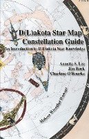 bokomslag Dakota/Lakota Star Map Constellation Guidebook: An Introduction to D(L)akota Star Knowledge