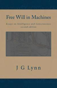 bokomslag Free Will in Machines: Essays on Intelligence and Consciousness