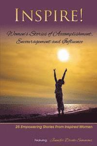 bokomslag Inspire: Women's Stories of Accomplishment, Encouragement and Influence