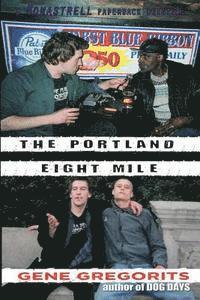 The Portland Eight Mile 1