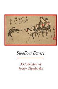 bokomslag Swallow Dance: A Collection of Poetry Chapbooks