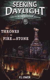 Seeking Daylight - Part II - The Thrones of Fire and Stone