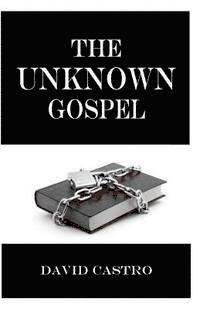 bokomslag The Unknown Gospel