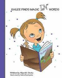 bokomslag Kailee Finds Magic IN Words