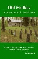 bokomslag Old Mulkey: A Pioneer Plea for the Ancient Order