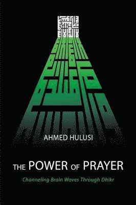 bokomslag Power of Prayer (Channeling Brain Waves Through Dhikr)