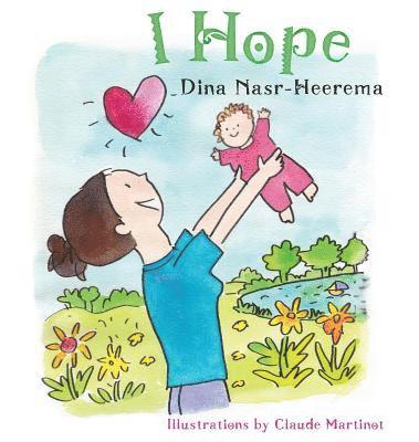 Dina Nasr-Heerema - I Hope, Inbunden