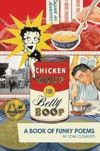 bokomslag Chicken Soup for Betty Boop: a Book of Funky Poems