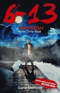 bokomslag 6-13 A Friday the 13th Movie Trivia Book