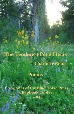 Charlotte Renk - The Tenderest Petal Hears, Häftad. Tillgänglighet: Lägg i varukorg