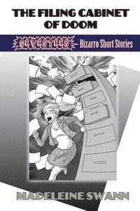 bokomslag The Filing Cabinet of Doom: 17 Bizarro Short Stories