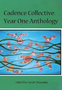Sarah Thursday - Cadence Collective: Year One Anthology, Häftad