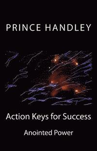 Action Keys for Success: Anointed Power 1