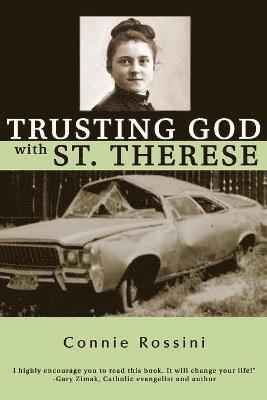 Connie Rossini - Trusting God with St. Therese, Häftad