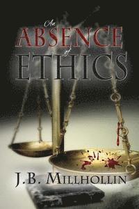 An Absence of Ethics 1