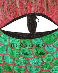 bokomslag The Christmas Croc: A Yuletide Fable