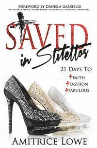 bokomslag Saved In Stilettos: 21 Days to Faith, Fashion & Fabulous