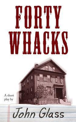 bokomslag Forty Whacks: Forty Whacks